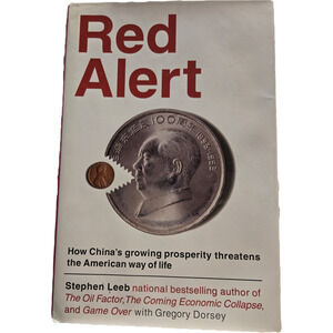 Red Alert: How China's Growing Prosperity Threatens the American Way of Life